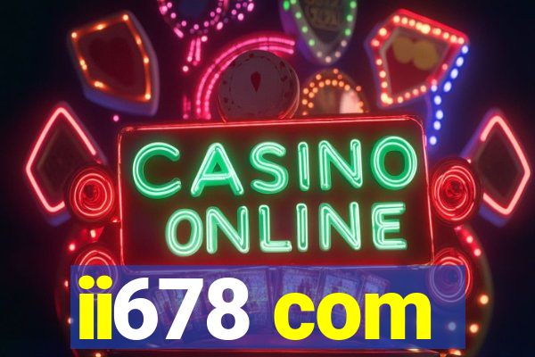 ii678 com